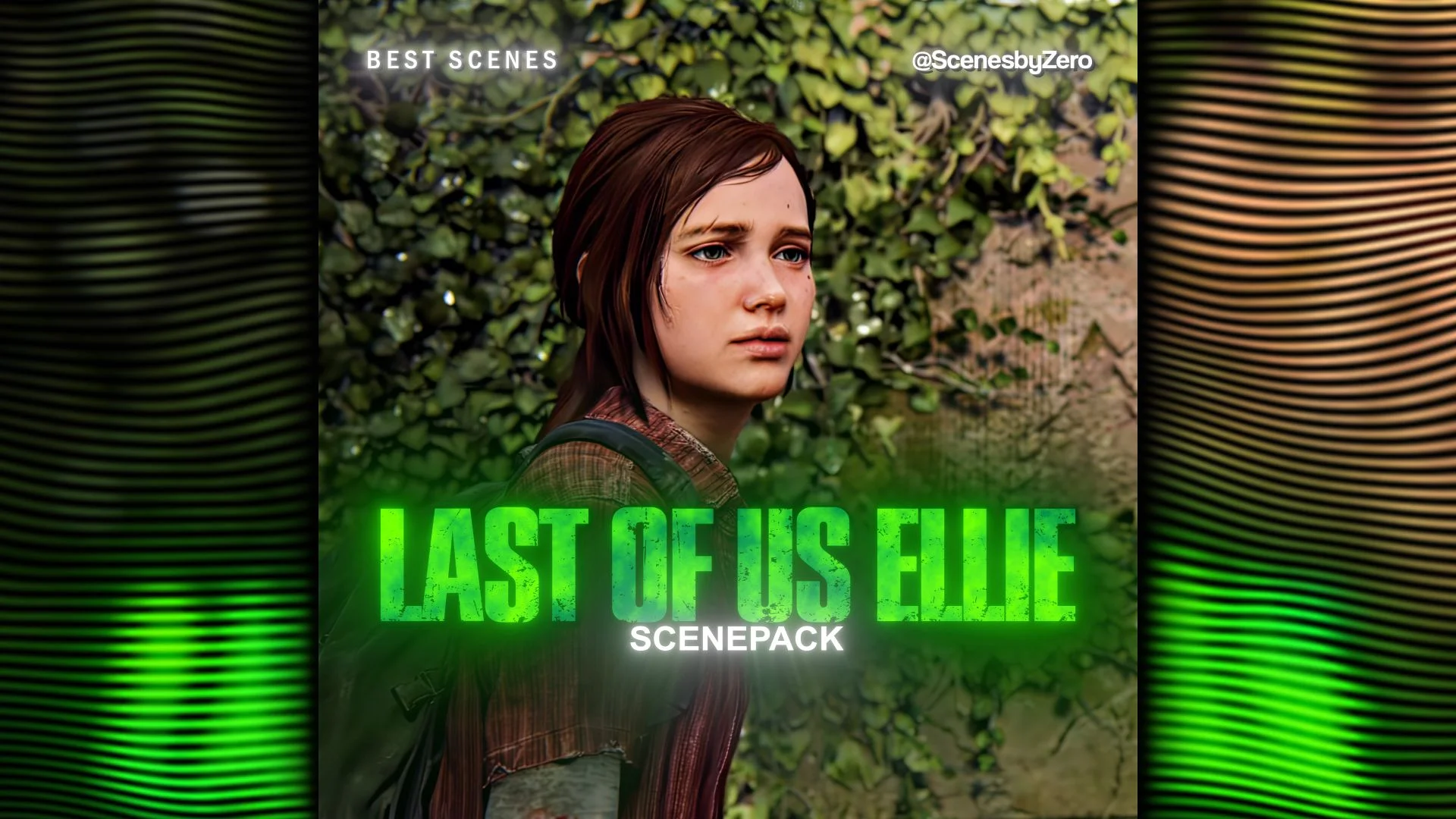 ELLIE SCENEPACK | SCENEPACK | 4K CLIPS | SCENESBYZERO
