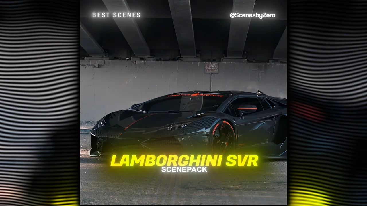 LAMBORGHINI SVR CAR SCENEPACK | CAR SCENEPACK  4K CLIPS | SCENESBYZERO